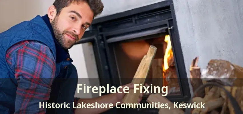 Fireplace Fixing Historic Lakeshore Communities, Keswick - ON Fireplace Fixing Historic Lakeshore Communities, Keswick - ON