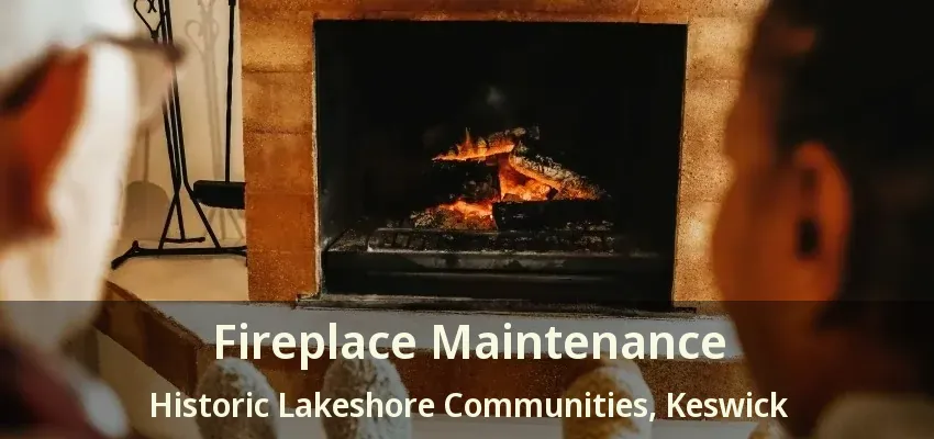 Fireplace Maintenance Historic Lakeshore Communities, Keswick - ON Fireplace Maintenance Historic Lakeshore Communities, Keswick - ON