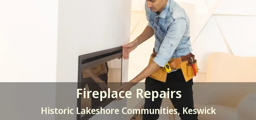 Fireplace Repairs Historic Lakeshore Communities, Keswick - ON Fireplace Repairs Historic Lakeshore Communities, Keswick - ON