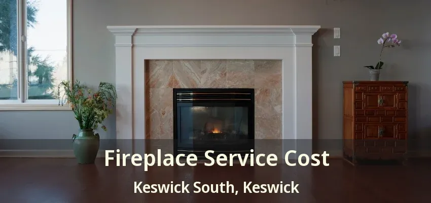 Fireplace Service Cost Keswick South, Keswick - ON Fireplace Service Cost Keswick South, Keswick - ON