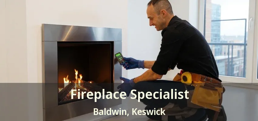 Fireplace Specialist Baldwin, Keswick - ON Fireplace Specialist Baldwin, Keswick - ON