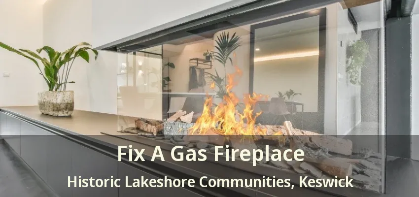 Fix A Gas Fireplace Historic Lakeshore Communities, Keswick - ON Fix A Gas Fireplace Historic Lakeshore Communities, Keswick - ON