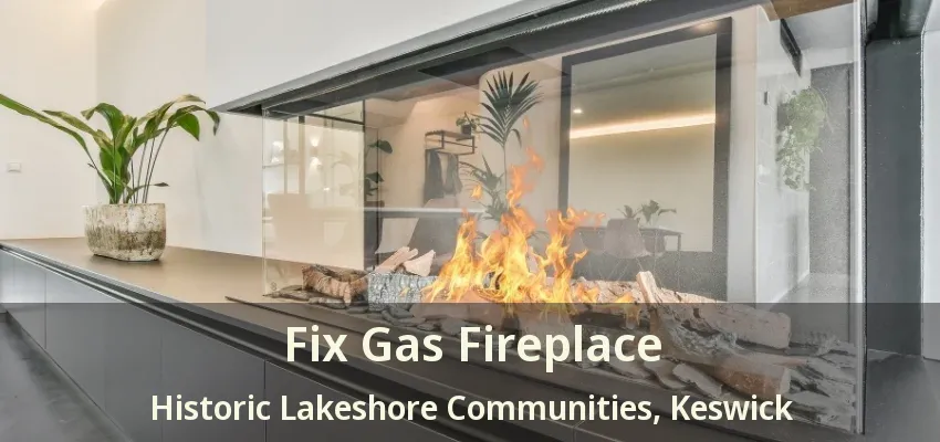 Fix Gas Fireplace Historic Lakeshore Communities, Keswick - ON Fix Gas Fireplace Historic Lakeshore Communities, Keswick - ON
