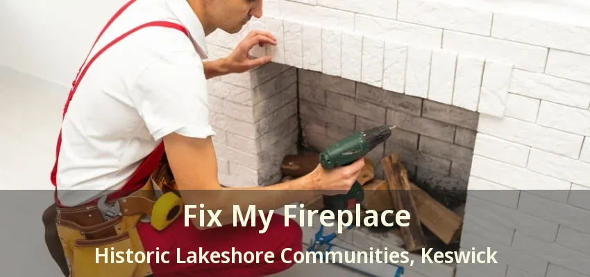 Fix My Fireplace Historic Lakeshore Communities, Keswick - ON Fix My Fireplace Historic Lakeshore Communities, Keswick - ON