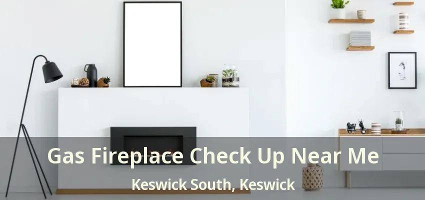 Gas Fireplace Check Up Near Me Keswick South, Keswick - ON Gas Fireplace Check Up Near Me Keswick South, Keswick - ON