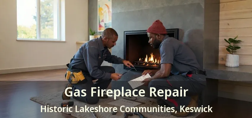 Gas Fireplace Repair Historic Lakeshore Communities, Keswick - ON Gas Fireplace Repair Historic Lakeshore Communities, Keswick - ON