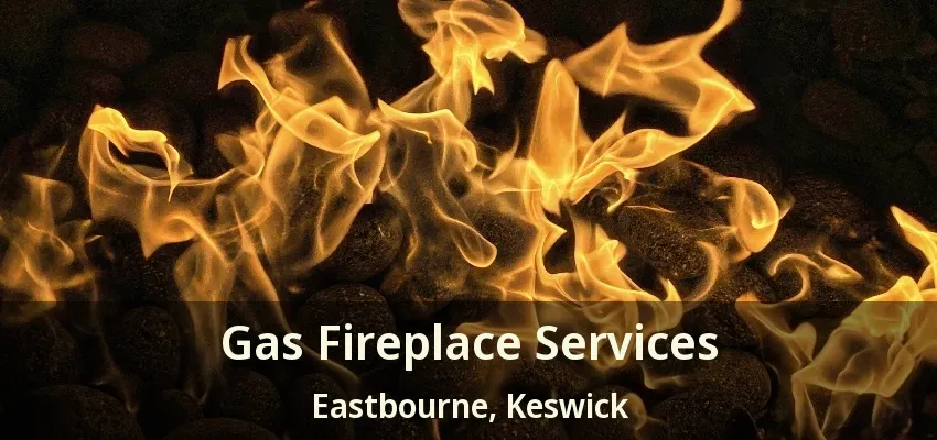Gas Fireplace Services Eastbourne, Keswick - ON Gas Fireplace Services Eastbourne, Keswick - ON