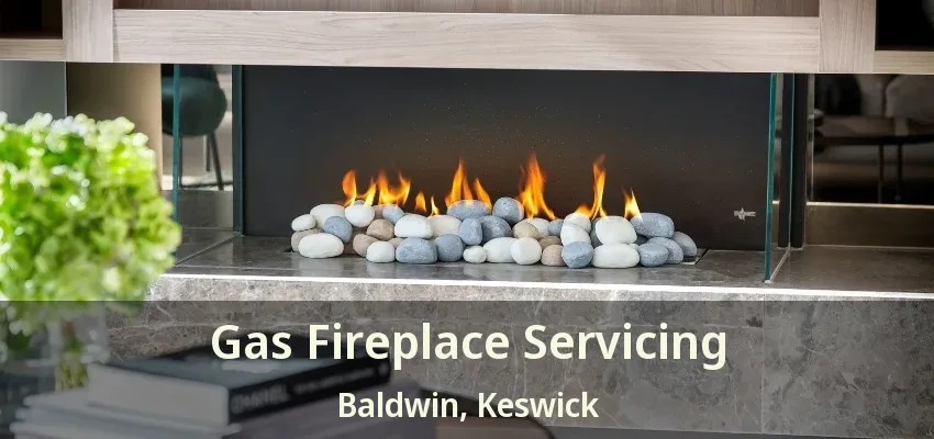 Gas Fireplace Servicing Baldwin, Keswick - ON Gas Fireplace Servicing Baldwin, Keswick - ON