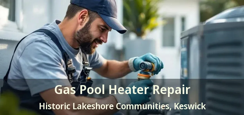 Gas Pool Heater Repair Historic Lakeshore Communities, Keswick - ON Gas Pool Heater Repair Historic Lakeshore Communities, Keswick - ON