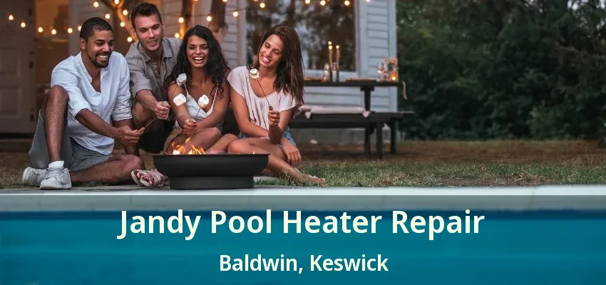 Jandy Pool Heater Repair Baldwin, Keswick - ON Jandy Pool Heater Repair Baldwin, Keswick - ON
