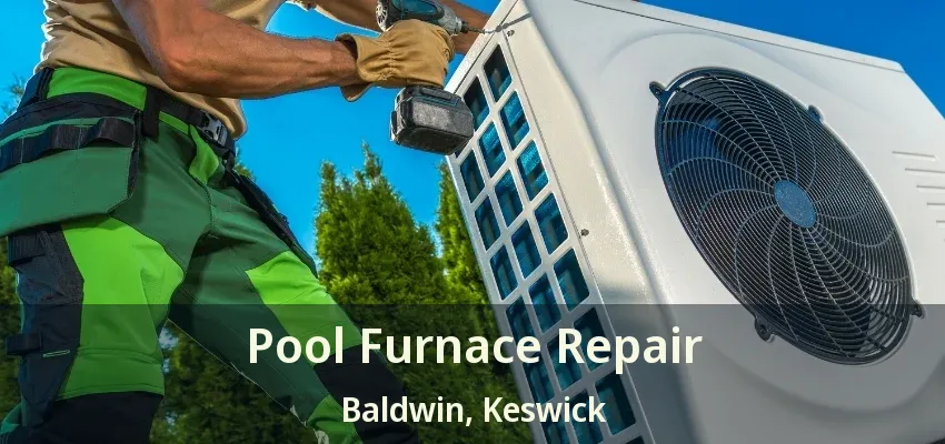 Pool Furnace Repair Baldwin, Keswick - ON Pool Furnace Repair Baldwin, Keswick - ON