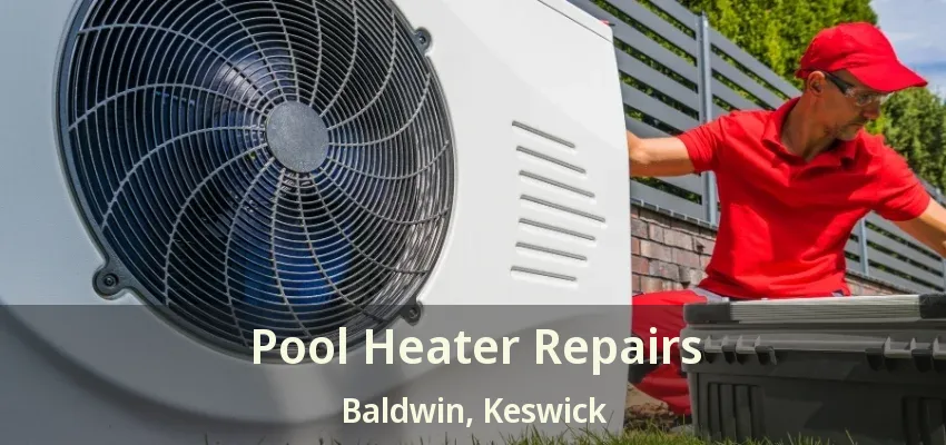 Pool Heater Repairs Baldwin, Keswick - ON Pool Heater Repairs Baldwin, Keswick - ON