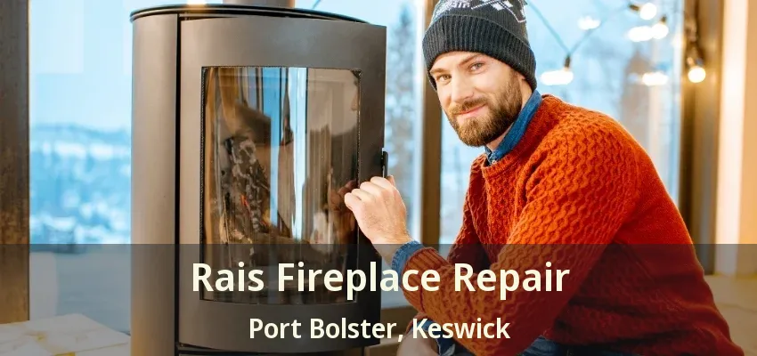 Rais Fireplace Repair Port Bolster, Keswick - ON Rais Fireplace Repair Port Bolster, Keswick - ON