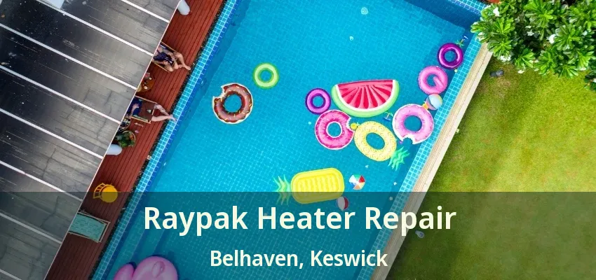Raypak Heater Repair Belhaven, Keswick - ON Raypak Heater Repair Belhaven, Keswick - ON