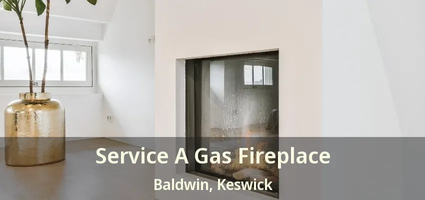 Service A Gas Fireplace Baldwin, Keswick - ON Service A Gas Fireplace Baldwin, Keswick - ON