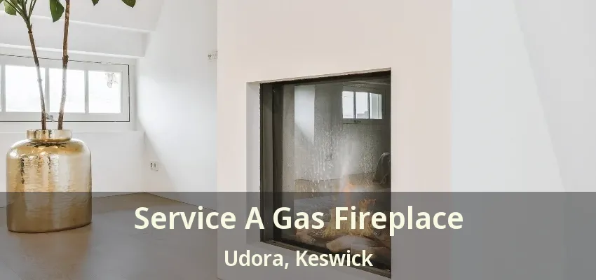 Service A Gas Fireplace Udora, Keswick - ON Service A Gas Fireplace Udora, Keswick - ON