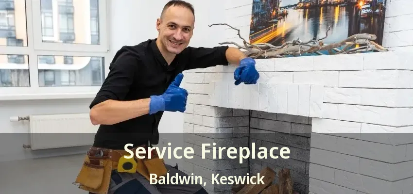 Service Fireplace Baldwin, Keswick - ON Service Fireplace Baldwin, Keswick - ON