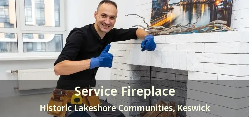 Service Fireplace Historic Lakeshore Communities, Keswick - ON Service Fireplace Historic Lakeshore Communities, Keswick - ON