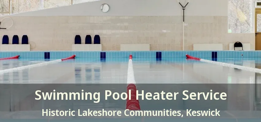 Swimming Pool Heater Service Historic Lakeshore Communities, Keswick - ON Swimming Pool Heater Service Historic Lakeshore Communities, Keswick - ON