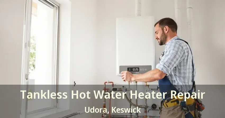 Tankless Hot Water Heater Repair Udora, Keswick - ON Tankless Hot Water Heater Repair Udora, Keswick - ON