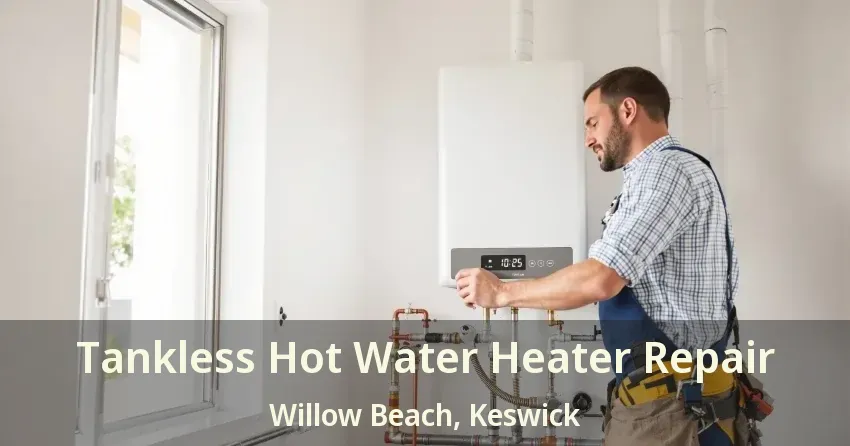 Tankless Hot Water Heater Repair Willow Beach, Keswick - ON Tankless Hot Water Heater Repair Willow Beach, Keswick - ON