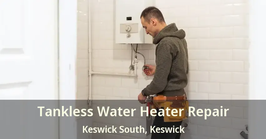 Tankless Water Heater Repair Keswick South, Keswick - ON