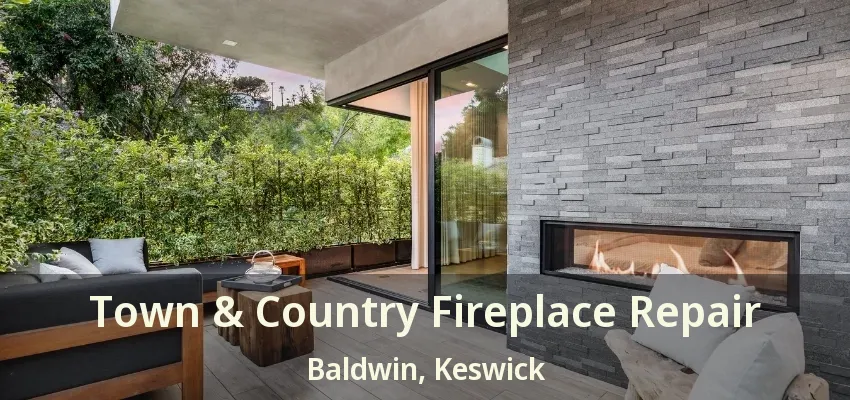 Town & Country Fireplace Repair Baldwin, Keswick - ON Town & Country Fireplace Repair Baldwin, Keswick - ON