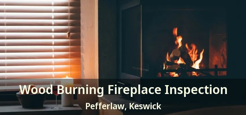 Wood Burning Fireplace Inspection Pefferlaw, Keswick - ON Wood Burning Fireplace Inspection Pefferlaw, Keswick - ON